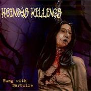 Heinous Killings - Hung With Barbwire