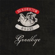 Goodbye-Slaughterhouse