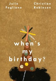 When&#39;s My Birthday? (Julie Fogliano)