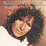 Comin' in and Out of Your Life - Barbra Streisand