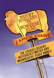 Mount Buggery to Nowhere Else (Eamon Evans)
