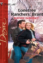 Lonetree Ranchers: Brant (Kathie Denosky)