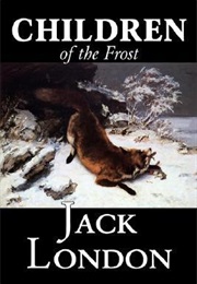 Children of the Frost (Jack London)