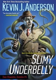 Slimy Underbelly (Kevin J. Anderson)