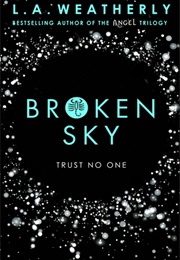 Broken Sky (L.A. Weatherly,)