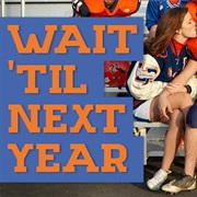 Wait 'Til Next Year