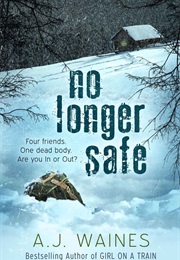 No Longer Safe (A J Waines)