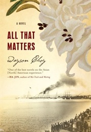 All That Matters (Wayson Choy)