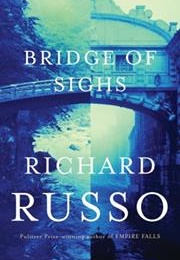 Bridge of Sighs (Richard Russo)