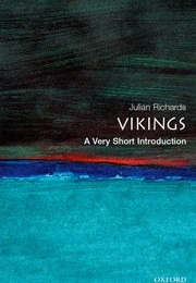 The Vikings a Very Short Introduction (Julian D Richards)