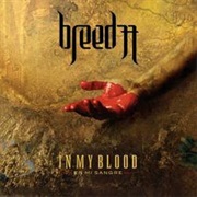 Breed 77 - In My Blood