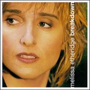 Melissa Etheridge - Breakdown