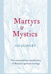 Martyrs & Mystics (Ed Glinert)