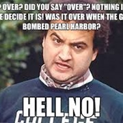Was It Over When....- Animal House (1978)