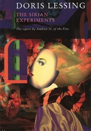 The Sirian Experiments (Doris Lessing)