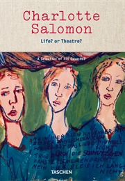 Life? or Theatre? (Charlotte Salomon)
