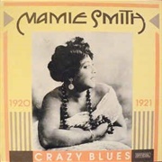 Crazy Blues-Mamie Smith