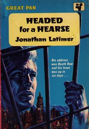Headed for a Hearse (Jonathan Latimer)