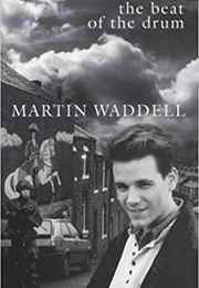 The Beat of the Drum (Martin Waddell)