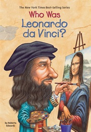 Who Was Leonardo Da Vinci? (Roberta Edwards)