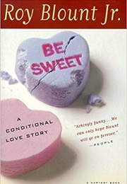 Be Sweet (Roy Blount Jr.)