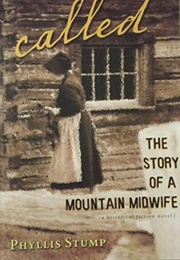 Called: The Story of a Mountain Midwife (Phyllis Stump)