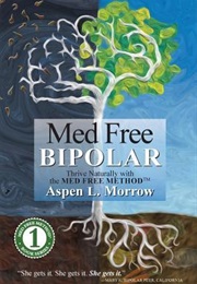 Med Free Bipolar (Aspen L. Morrow)