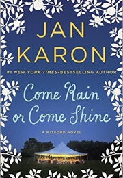 Come Rain or Come Shine (Jan Karon)