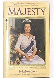 Majesty: Queen Elizabeth II and the House of Windsor (Robert Lacey)