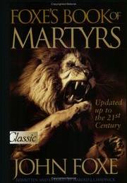 Foxe&#39;s Book of Martyrs by John Foxe