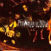 Pyroman & Neda - Le Jour Pi