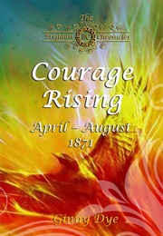 Courage Rising (Ginny Dye)