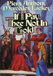 If I Pay Thee Not in Gold