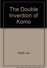 The Double Invention of Komo