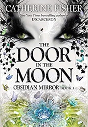 The Door in the Moon (Catherine Fisher)