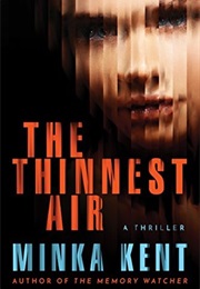 The Thinnest Air (Minka Kent)