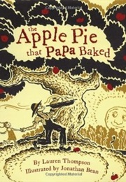 The Apple Pie That Papa Baked (Lauren Thompson)