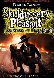 Skullduggery Pleasant Last Stand of Dead Men (Derek Landy)