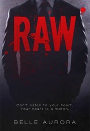 Raw (RAW Family, #1) (Belle Aurora)