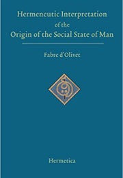 On the Social State of Man (Antoine Fabre D'Olivet)