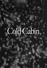 Cold Cabin (2010)