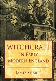 Witchcraft in Early Modern England (James Sharpe)