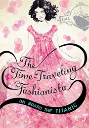 The Time-Traveling Fashionista on Board the Titanic (Bianca Turetsky)