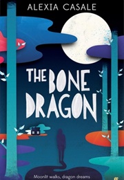 The Bone Dragon (Alexia Casale)