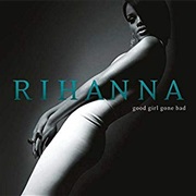 Rihanna - Good Girl Gone Bad