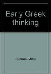 Early Greek Thinking (Martin Heidegger)