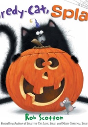 Scaredy-Cat, Splat! (Rob Scotton)
