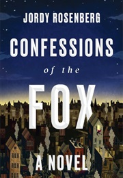 Confession of the Fox (Jordy Rosenberg)