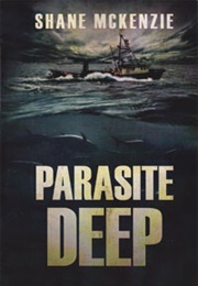 Parasite Deep (Shane McKenzie)