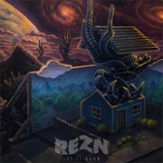 Rezn - Let It Burn